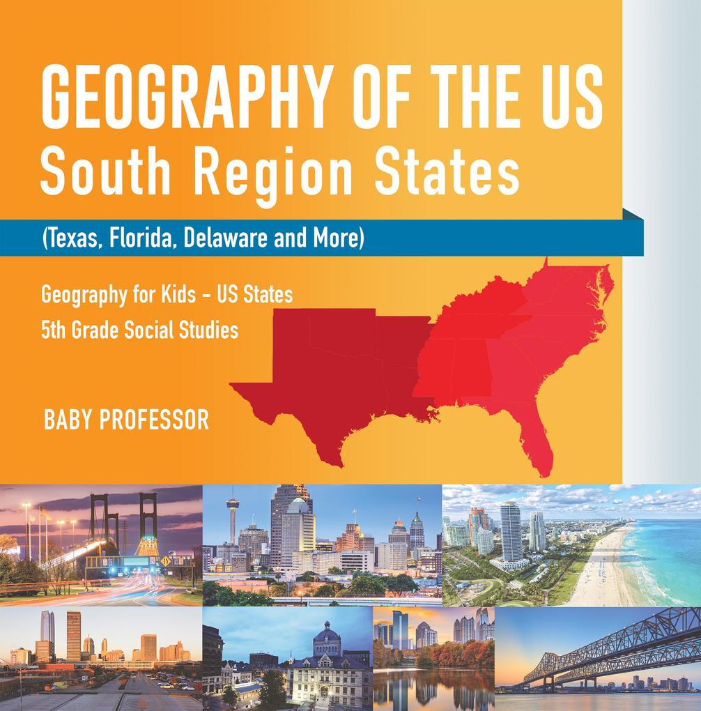 Geography of the US - South Region States (Texas Florida Delaware and More) | Geography for Kids - US States | 5th Grade Social Studies