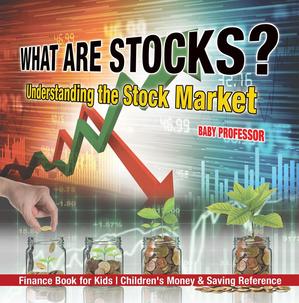 What are Stocks? Understanding the Stock Market - Finance Book for Kids | Children‘s Money & Saving Reference