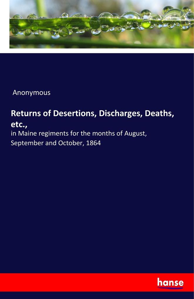 Returns of Desertions Discharges Deaths etc.