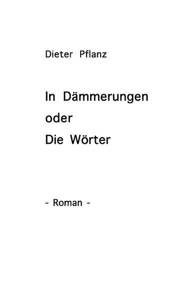 Image of In Dämmerungen oder Die Wörter