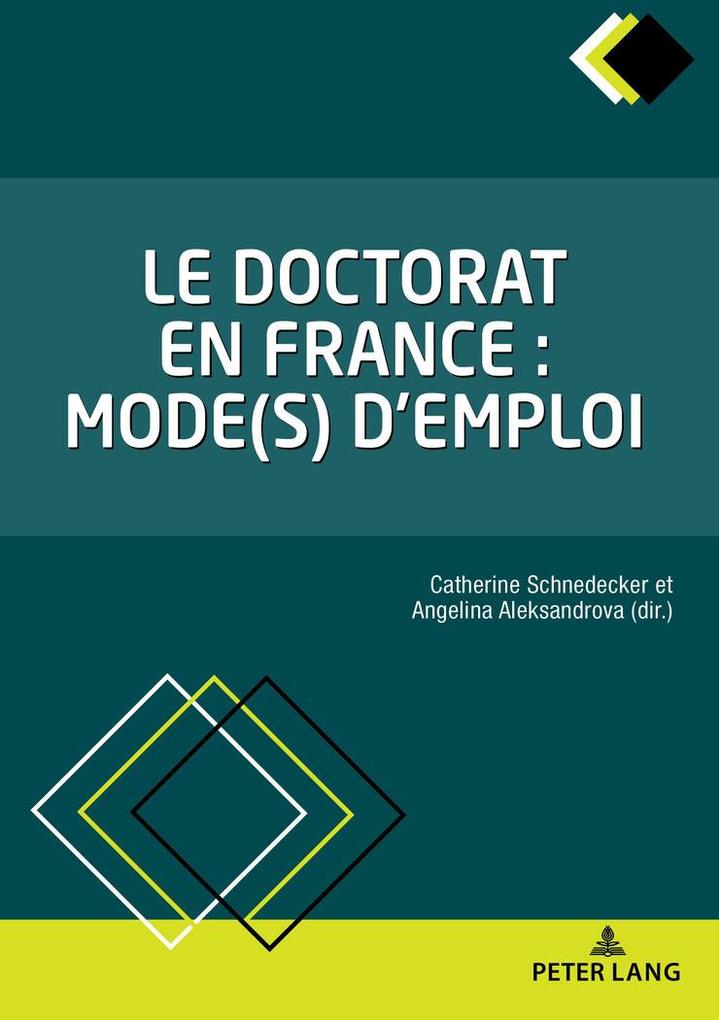 Le doctorat en France : mode(s) d'emploi