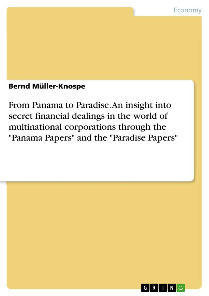 From Panama to Paradise. An insight into secret financial dealings in the world of multinational corporations through the Panama Papers and the Paradise Papers