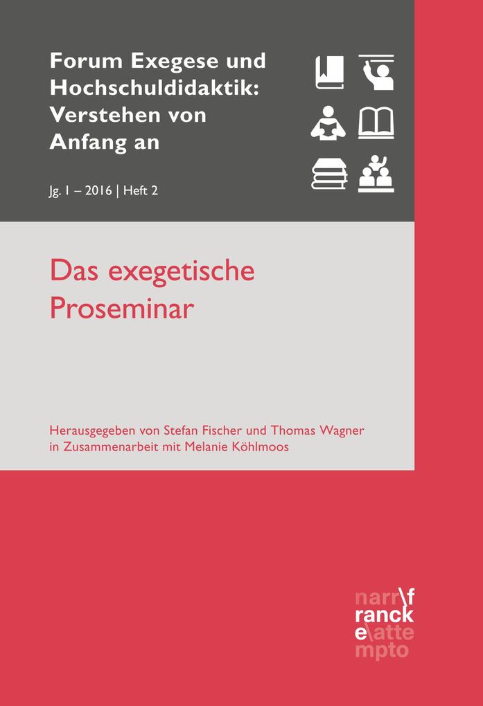 Das exegetische Proseminar - Stefan Fischer/ Thomas Wagner/ Melanie Köhlmoos