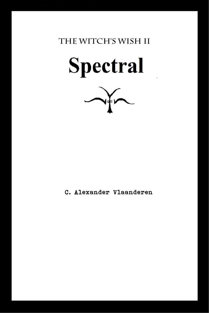 Spectral (The Witch‘s Wish #2)