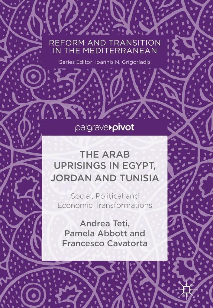 The Arab Uprisings in Egypt Jordan and Tunisia