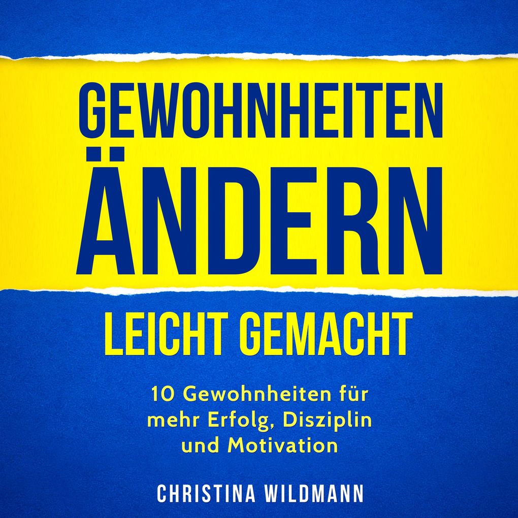 Gewohnheiten ändern leicht gemacht