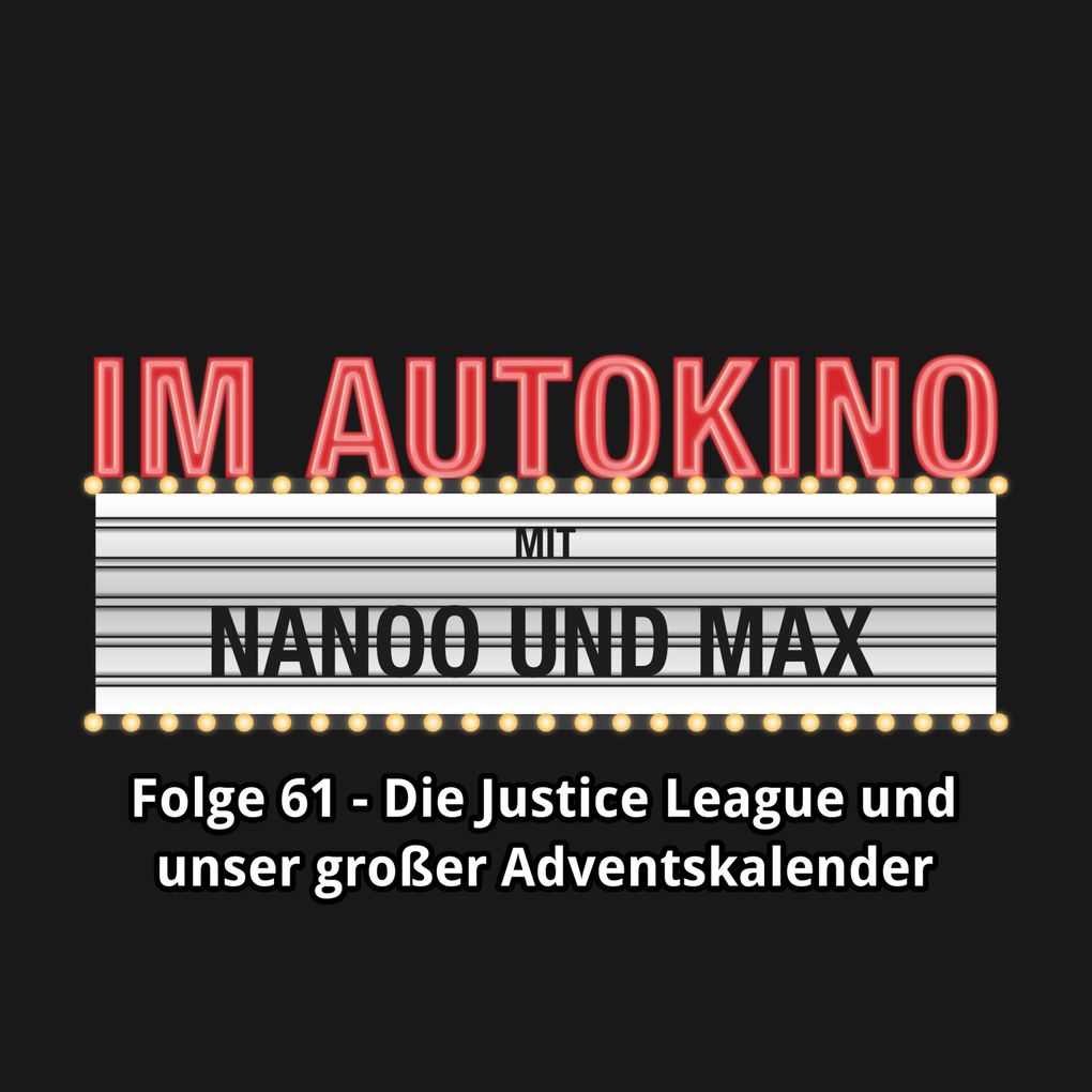 Im Autokino Folge 61: Die Justice League und unser großer Adventskalender