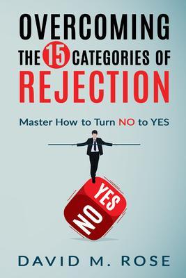 Overcoming The 15 Categories of Rejection