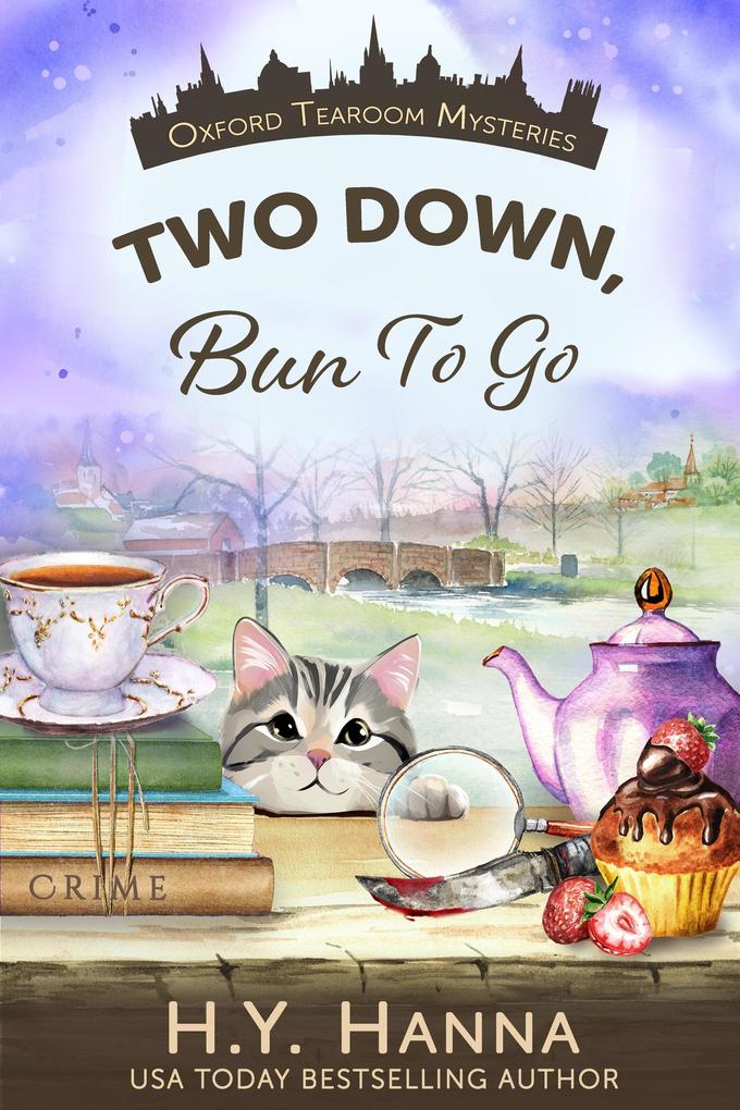 Two Down Bun To Go (Oxford Tearoom Mysteries ~ Book 3)