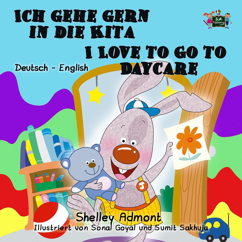 Ich gehe gern in die Kita  to Go to Daycare (German English Bilingual Collection)