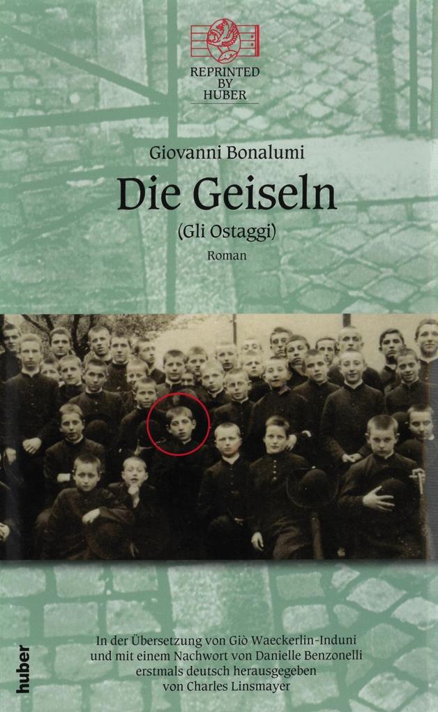 Die Geiseln / Gli ostaggi (Reprinted by Huber)