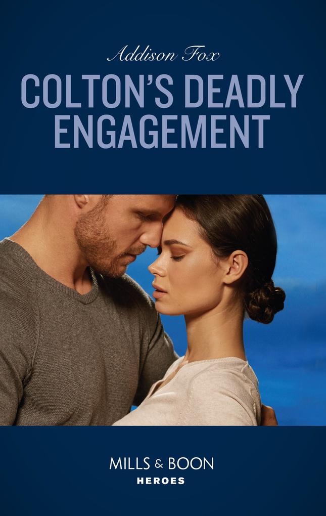 Colton‘s Deadly Engagement (Mills & Boon Heroes) (The Coltons of Red Ridge Book 2)