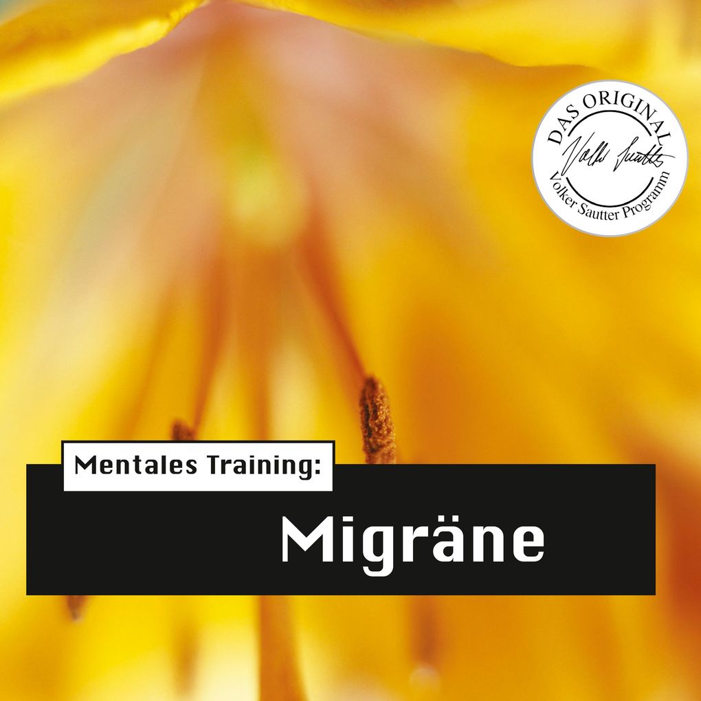 Die Hörapotheke Mentales Training: Migräne