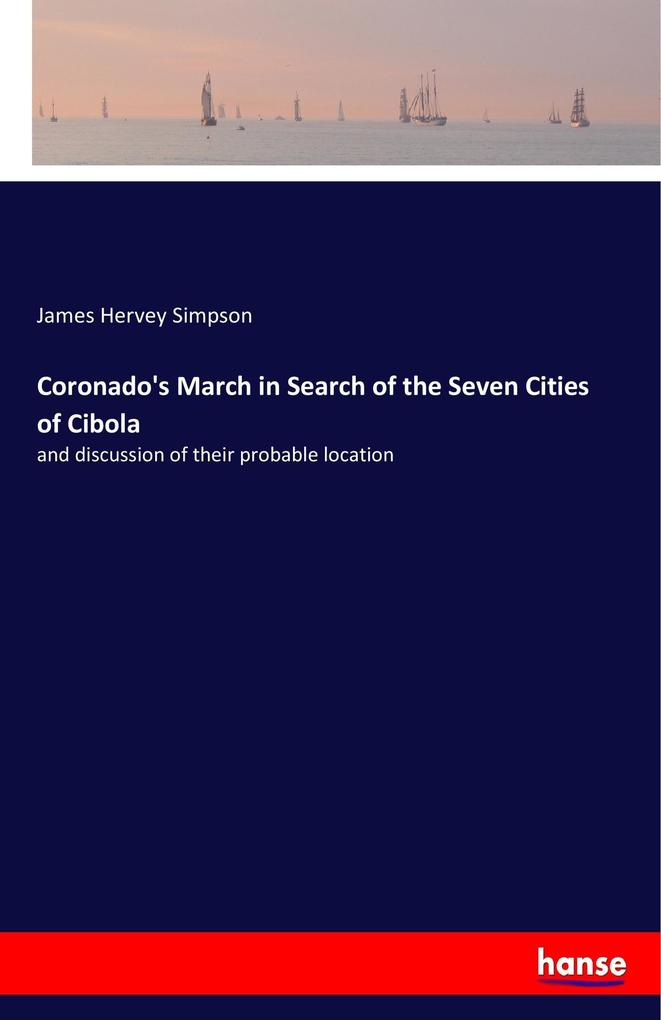 Coronado‘s March in Search of the Seven Cities of Cibola