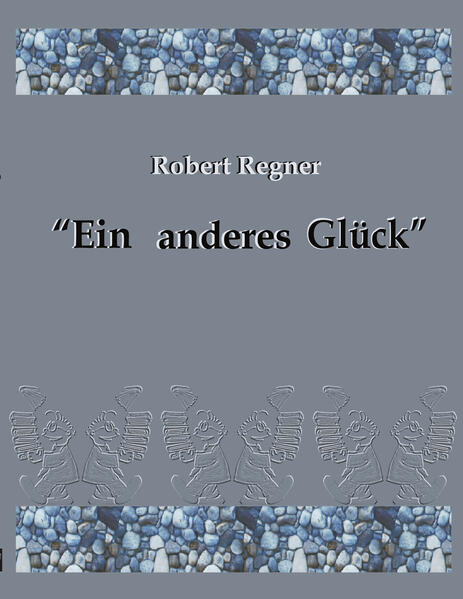 Ein anderes Glück