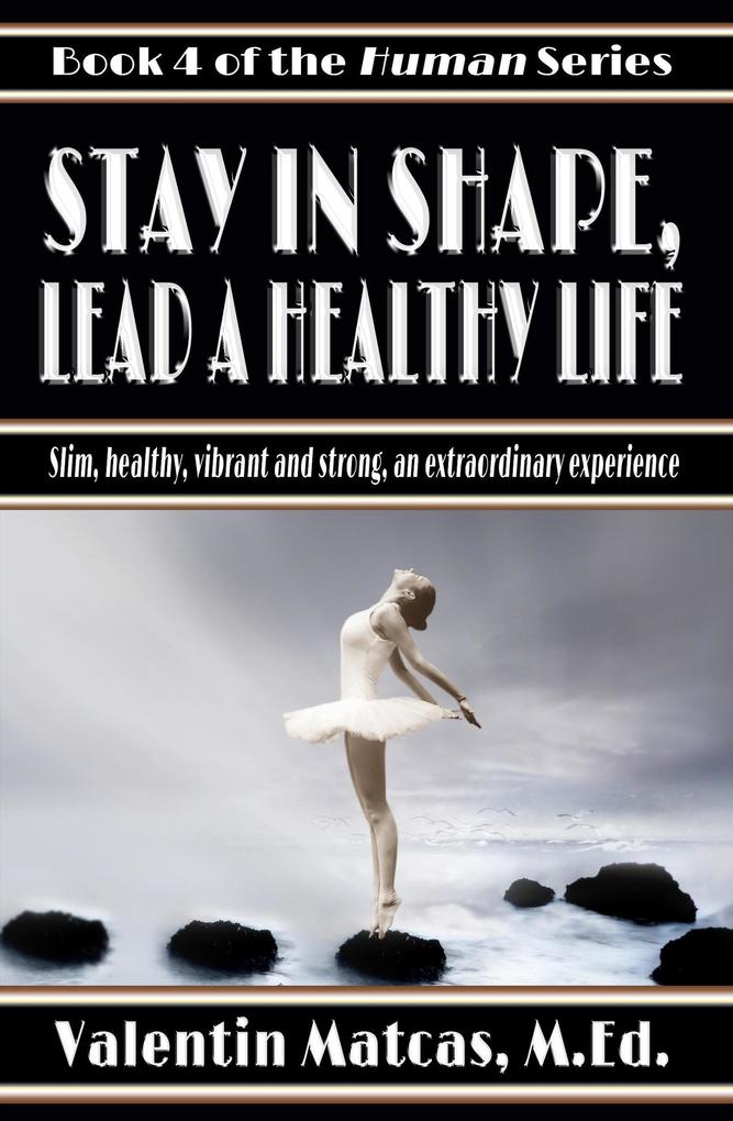 Stay in Shape Lead a Healthy Life (Human #4)