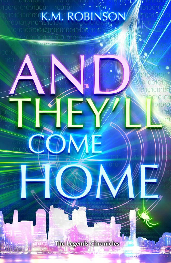 And They‘ll Come Home (The Legends Chronicles #2)