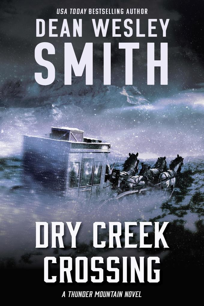 Dry Creek Crossing: A Thunder Mountain Novel