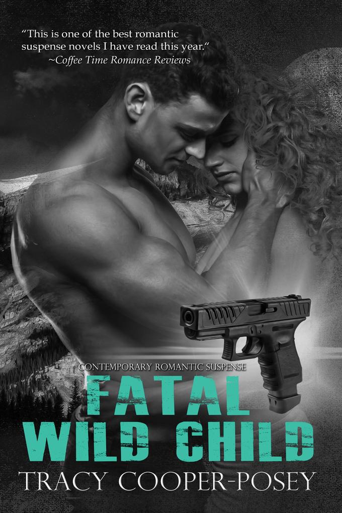 Fatal Wild Child (Romantic Thrillers Collection #3)