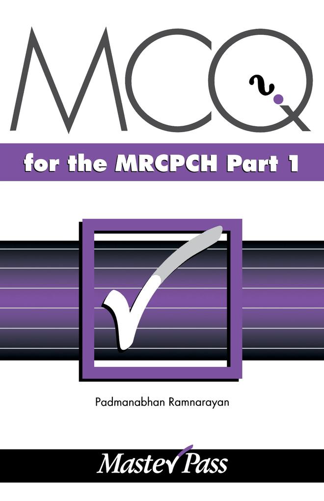 MCQs in Paediatrics for the MRCPCH Part 1