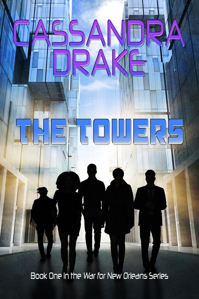 The Towers (War for New Orleans #1)