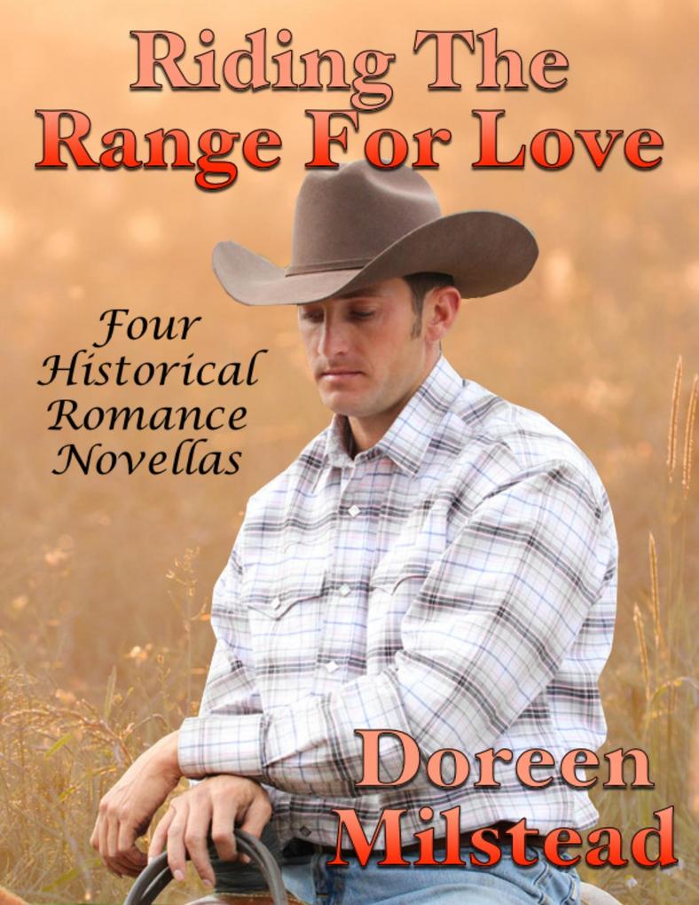 Riding the Range for Love: Four Historical Romance Novellas