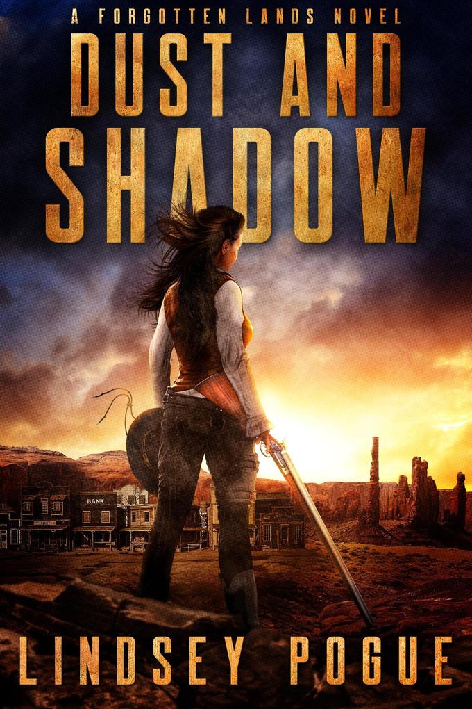 Dust and Shadow (Forgotten Lands #1)