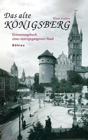 Böhlau-Verlag GmbH Das Alte Königsberg
