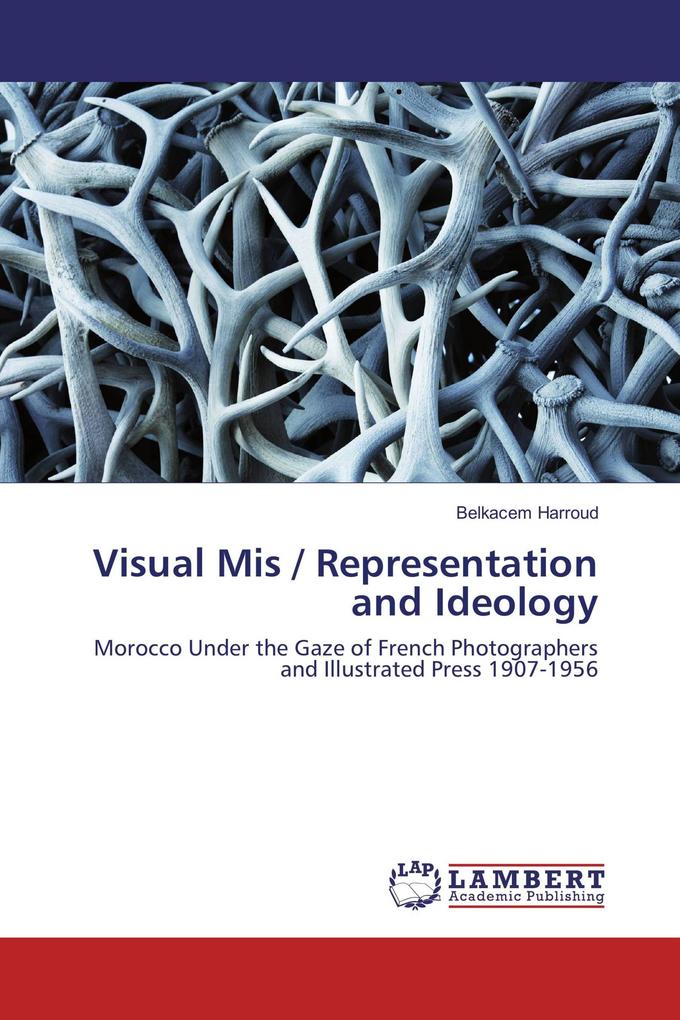 Visual Mis / Representation and Ideology