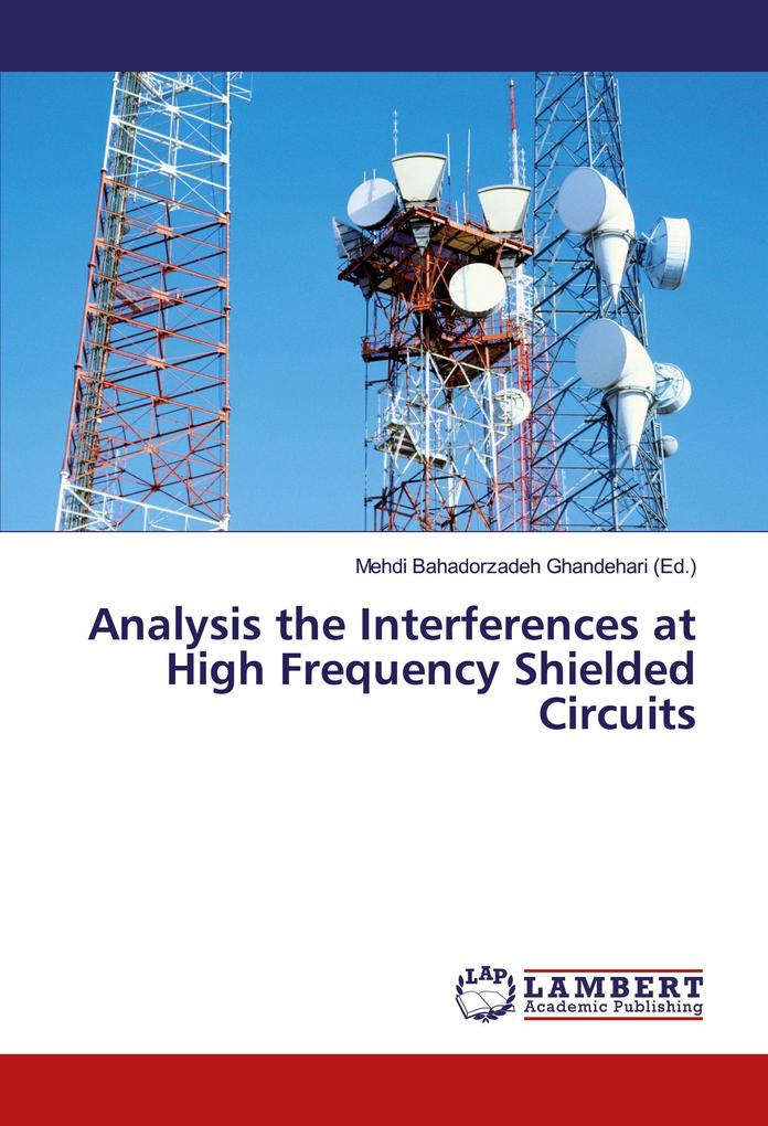 Analysis the Interferences at High Frequency Shielded Circuits