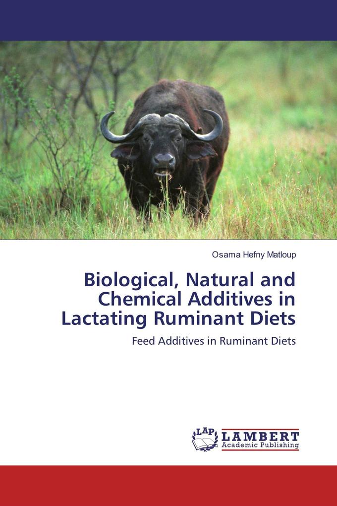 Biological Natural and Chemical Additives in Lactating Ruminant Diets