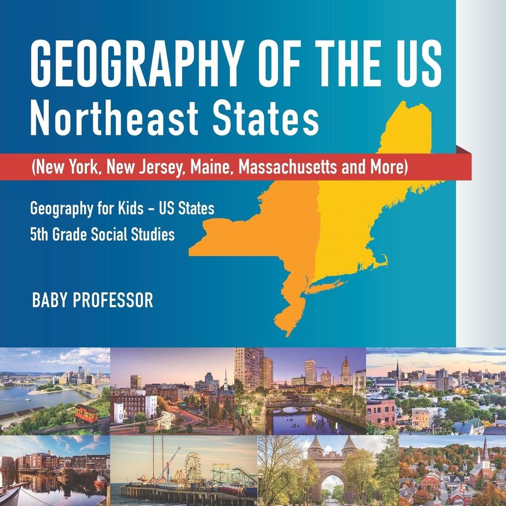 Geography of the US - Northeast States - New York New Jersey Maine Massachusetts and More) | Geography for Kids - US States | 5th Grade Social Studies
