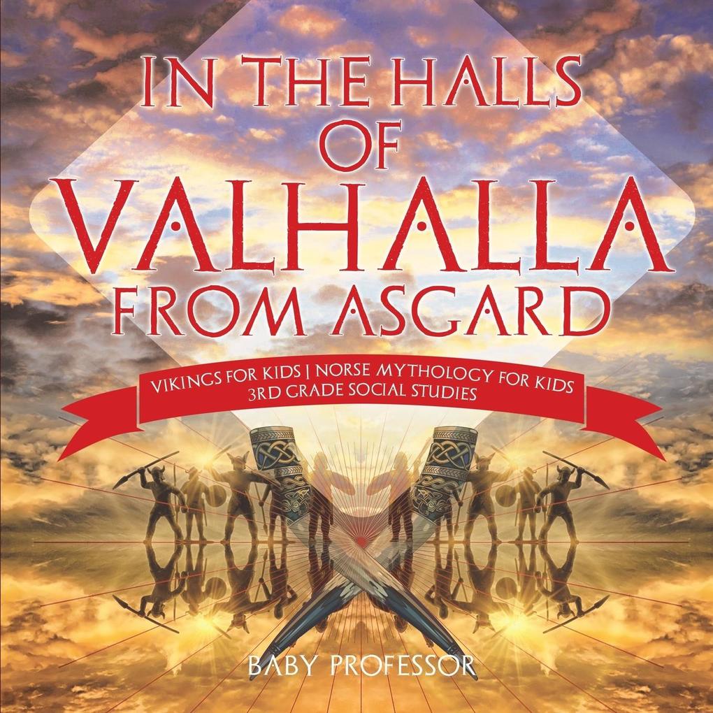 In the Halls of Valhalla from Asgard - Vikings for Kids | Norse Mythology for Kids | 3rd Grade Social Studies