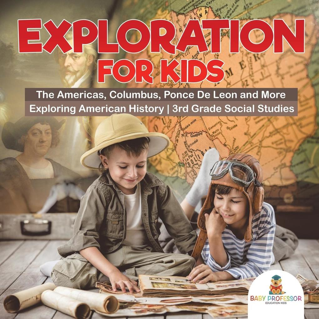 Exploration for Kids - The Americas Columbus Ponce De Leon and More | Exploring American History | 3rd Grade Social Studies