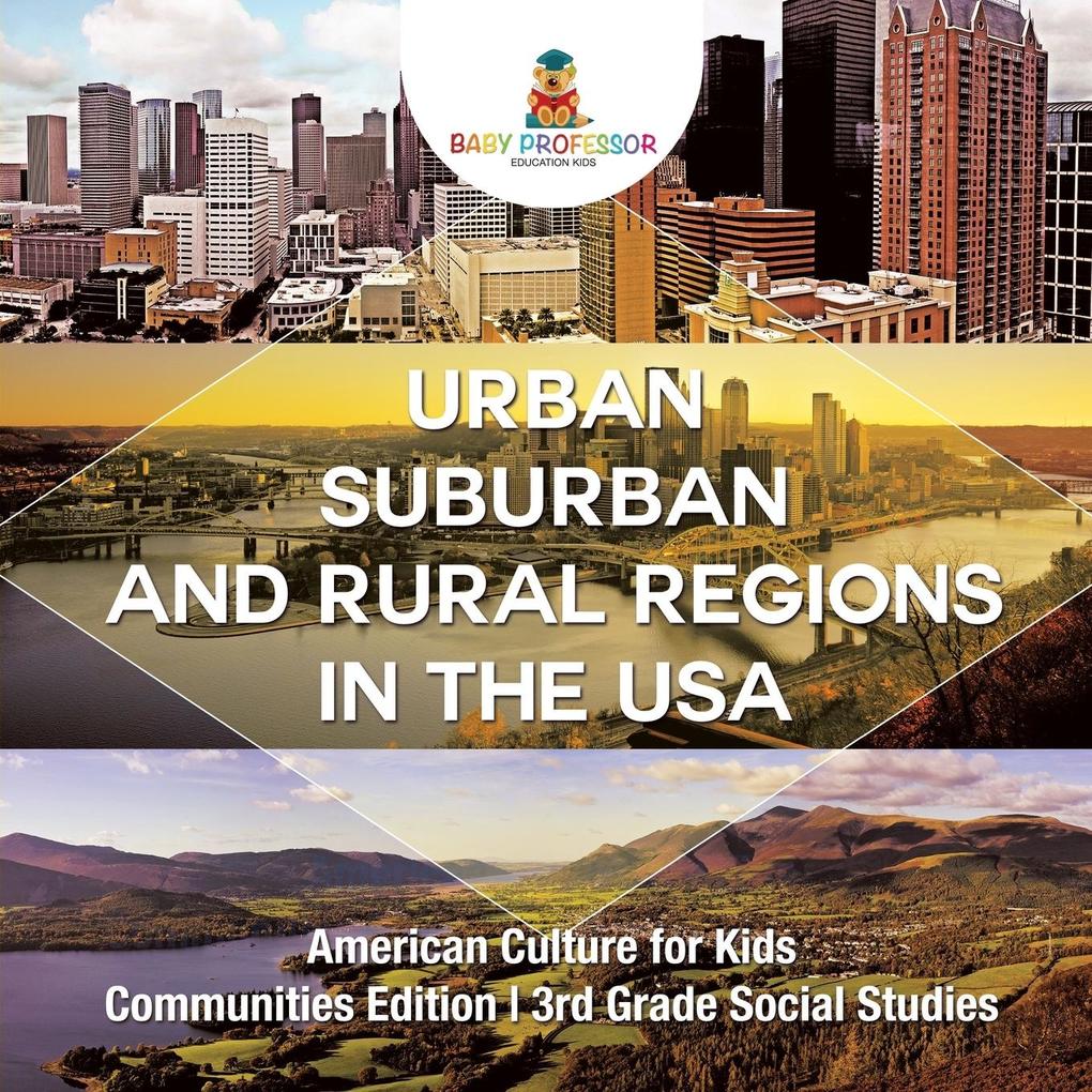 Urban Suburban and Rural Regions in the USA | American Culture for Kids - Communities Edition | 3rd Grade Social Studies
