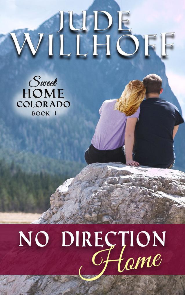 No Direction Home (Sweet Home Colorado #1)