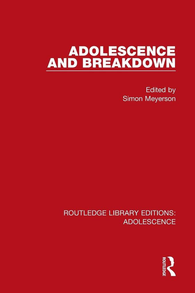 Adolescence and Breakdown