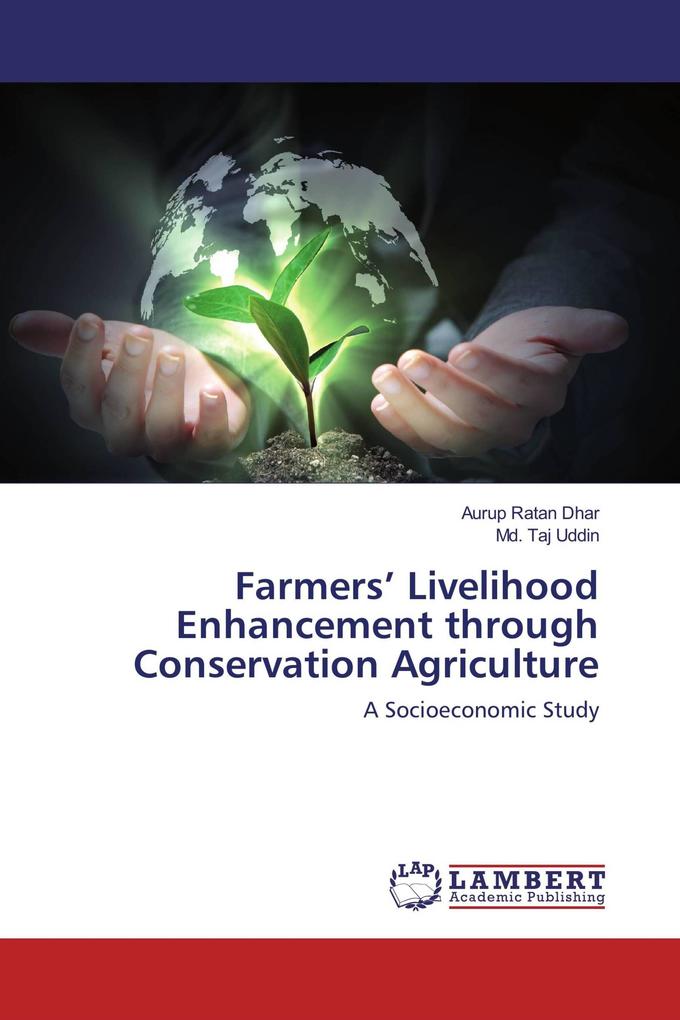 Farmers' Livelihood Enhancement through Conservation Agriculture