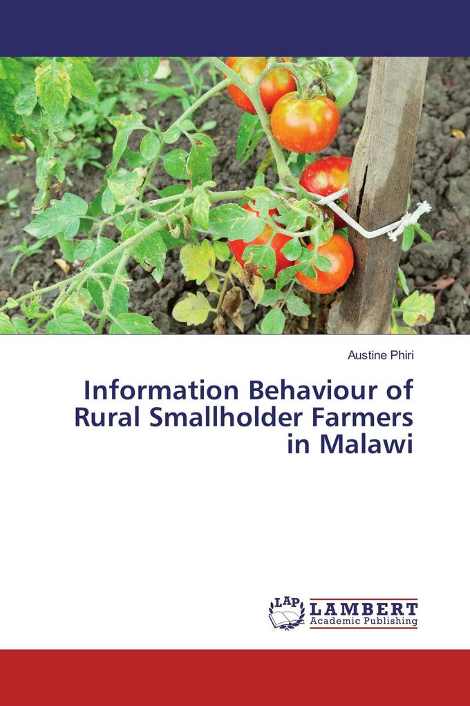 Information Behaviour of Rural Smallholder Farmers in Malawi