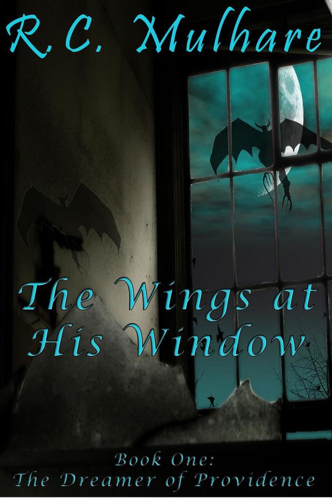 The Dreamer of Providence (The Wings at His Window #1)