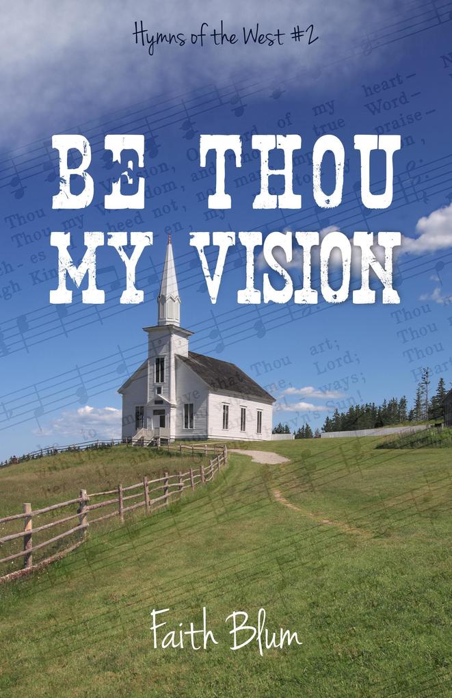 Be Thou My Vision (Hymns of the West #2)