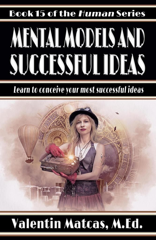Mental Models and Successful Ideas (Human #15)