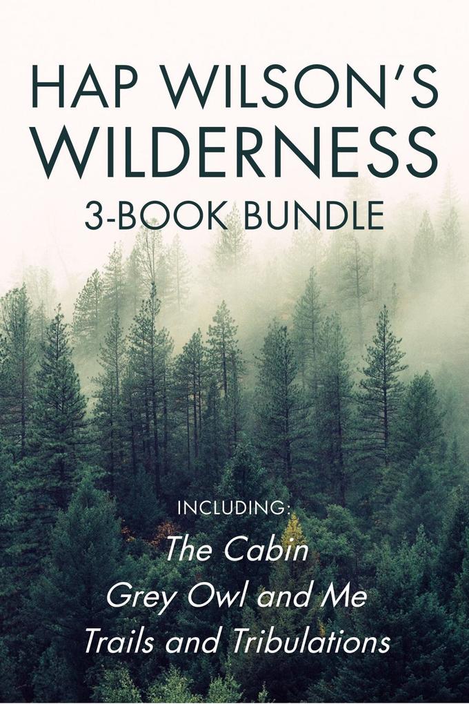 Hap Wilson‘s Wilderness 3-Book Bundle