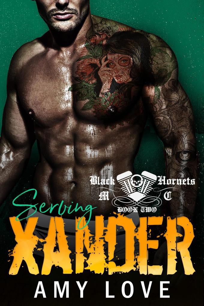 Serving Xander (Black Hornets MC #2)