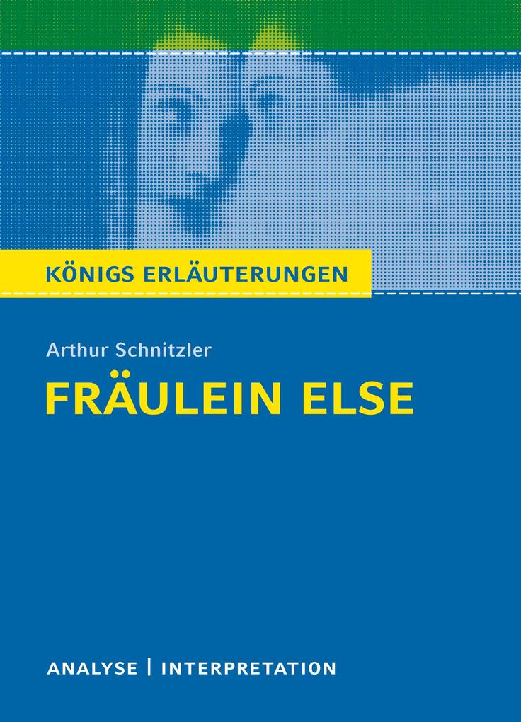 Fräulein Else von Arthur Schnitzler. Königs Erläuterungen