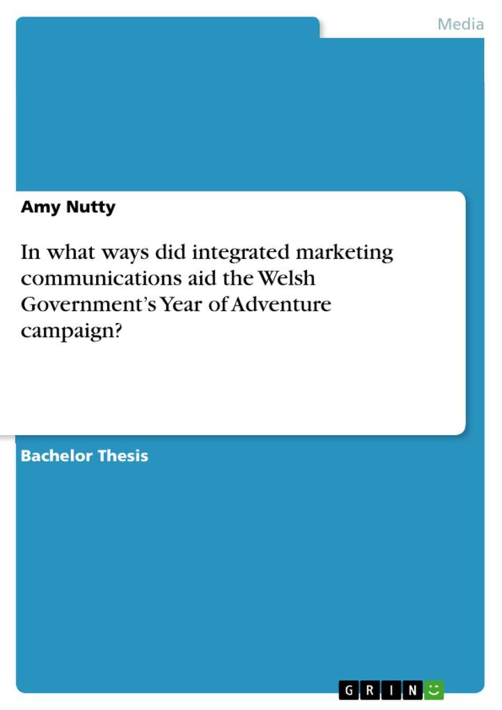 In what ways did integrated marketing communications aid the Welsh Government‘s Year of Adventure campaign?