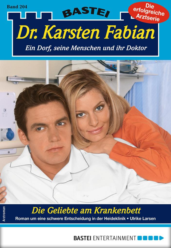 Dr. Karsten Fabian 204 - Arztroman