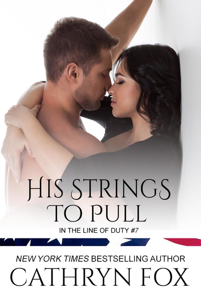 His Strings to Pull (In the Line of Duty #1.5)