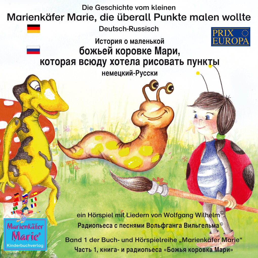 Die Geschichte vom kleinen Marienkäfer Marie die überall Punkte malen wollte. Deutsch-Russisch / ‘‘‘‘‘‘‘ ‘ ‘‘‘‘‘‘‘‘‘ ‘‘‘‘‘‘ ‘‘‘‘‘‘‘ ‘‘‘‘ ‘‘‘‘‘‘‘ ‘‘‘‘‘ ‘‘‘‘‘‘ ‘‘‘‘&#