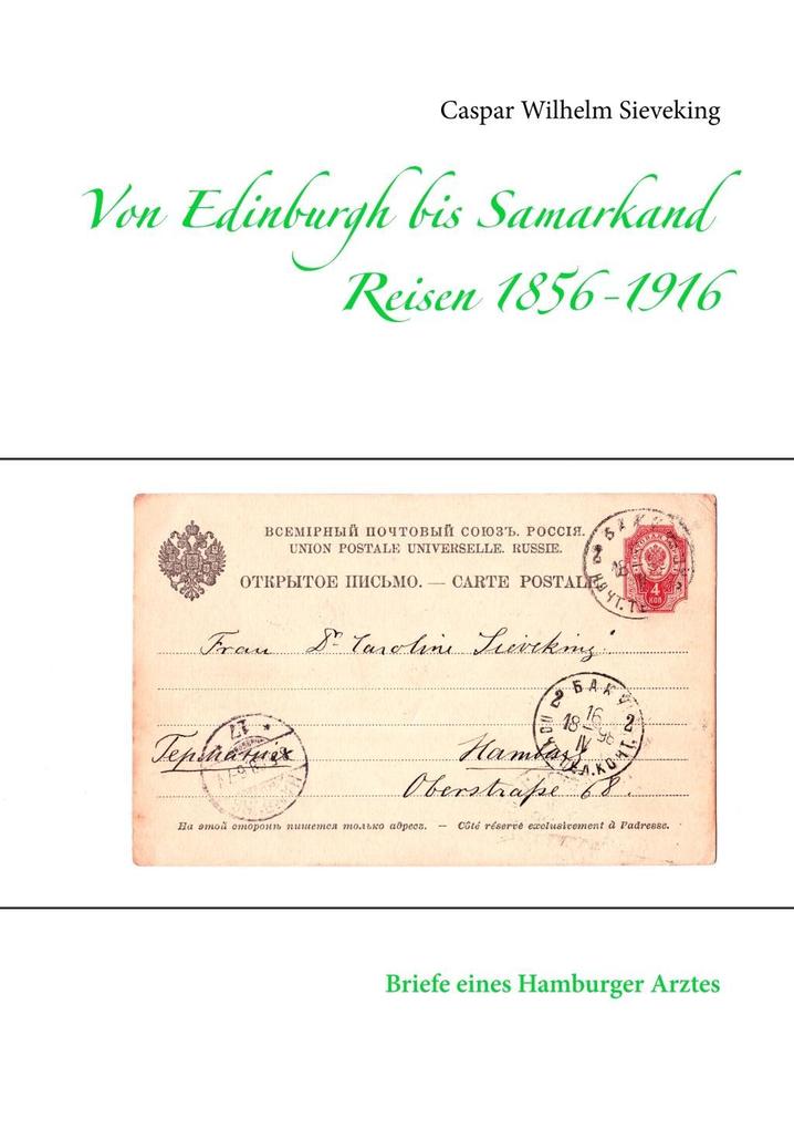 Von Edinburgh bis Samarkand Reisen 1856 - 1916